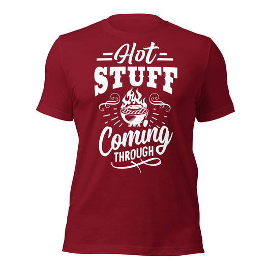 Hot Stuff Coming Through Funny BBQ Unisex t-shirt